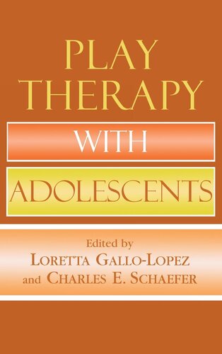 Play Therapy With Adolescents Loretta Gallolopez