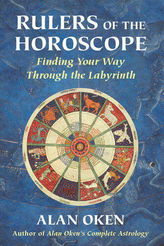 Rulers Of The Horoscope Finding Your Way Through The Labyrinth Alan Oken