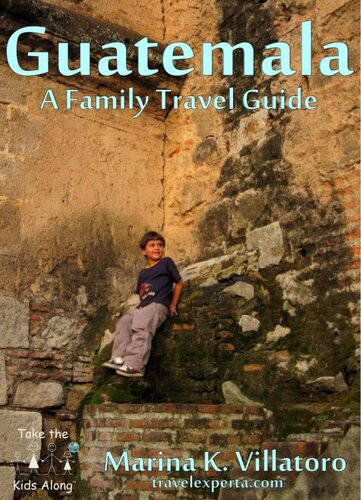 Guatemala Travel Guide Marina K Villatoro