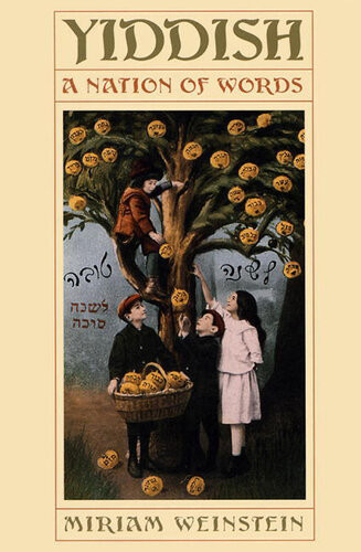 Yiddish A Nation Of Words Miriam Weinstein