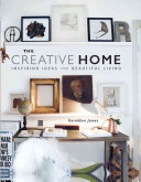 The Creative Home Inspiring Ideas For Beautiful Living Geraldine James