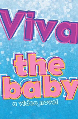 The Baby A Video Novel Viva