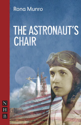 The Astronauts Chair Nhb Modern Plays Rona Munro
