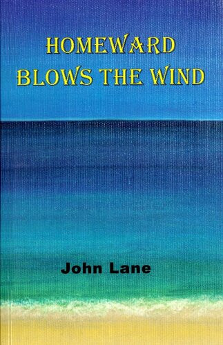 Homeward Blows The Wind John Lane