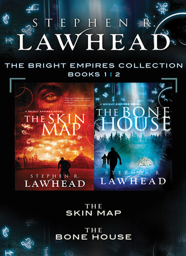 The Skin Map And The Bone House A Bright Empires Collection Stephen Lawhead