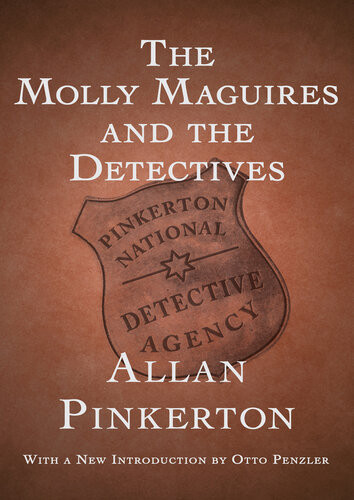 The Molly Maguires And The Detectives Allan Pinkerton