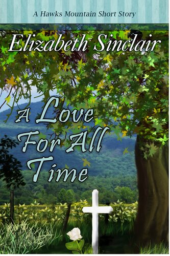 A Love For All Time A Hawks Mountain Short Story Elizabeth Sinclair