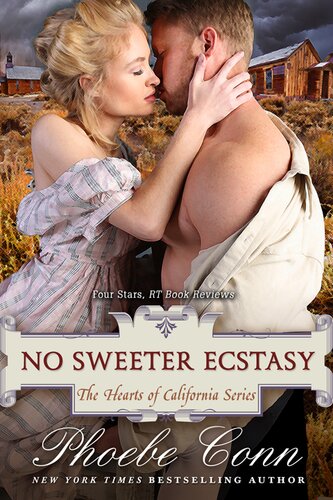No Sweeter Ecstasy The Hearts Of California Series 2 Phoebe Conn