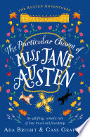 The Particular Charm Of Miss Jane Austen Ada Bright Cass Grafton