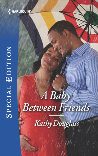 A Baby Between Friends Kathy Douglass