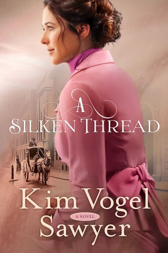 A Silken Thread Kim Vogel Sawyer