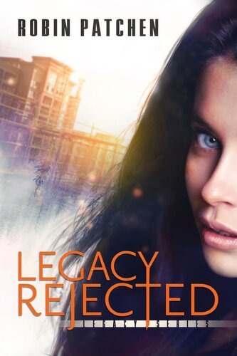 Legacy Rejected Robin Patchen