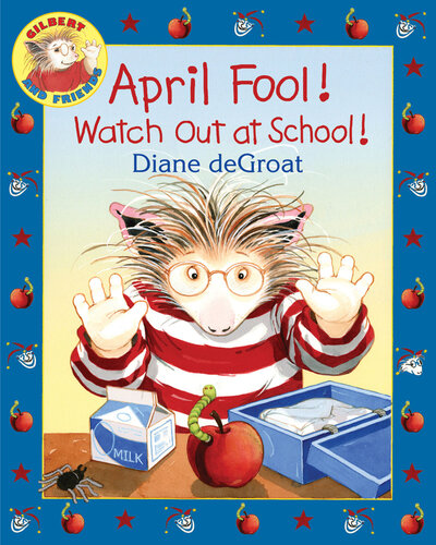 April Fool Watch Out At School Diane Degroat