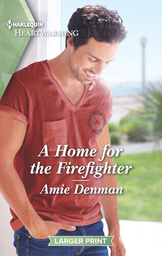 A Home For The Firefighter Amie Denman