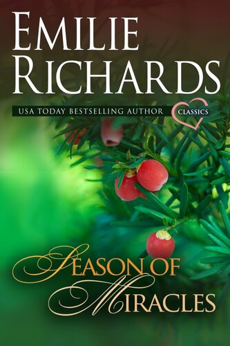 Season Of Miracles An Emilie Richards Classic Romance Emilie Richards