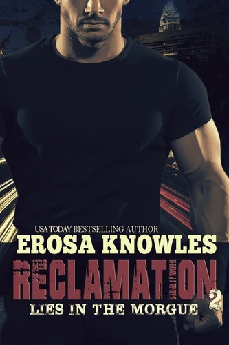 Reclamation Lies In The Morgue 2 Erosa Knowles
