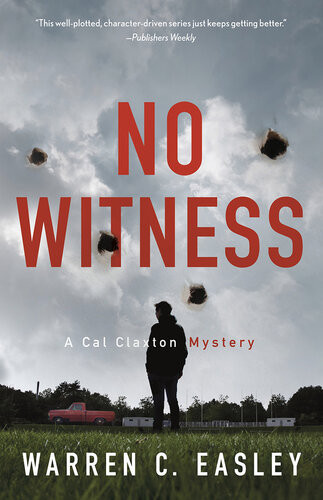 No Witness Cal Claxton Mysteries Series Book 8 Warren C Easley