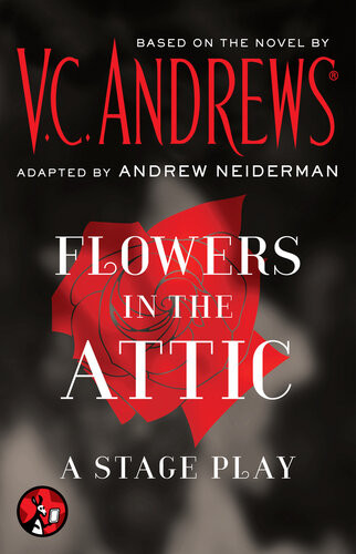 Flowers In The Attic A Stage Play Vc Andrews