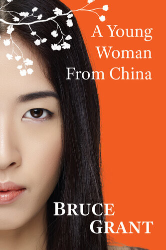 A Young Woman From China Bruce Grant