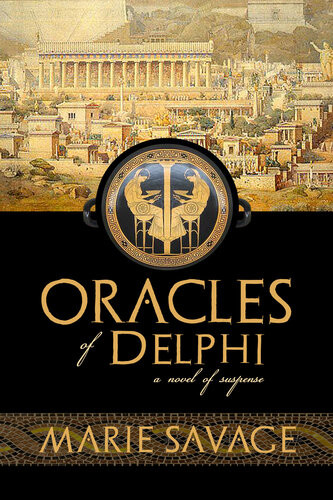 Oracles Of Delphi A Novel Of Suspense Marie Savage