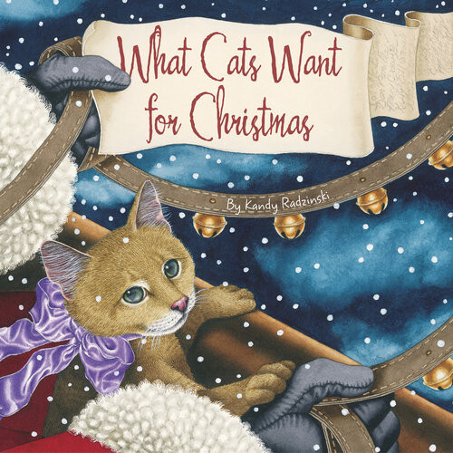 What Cats Want For Christmas Kandy Radzinski