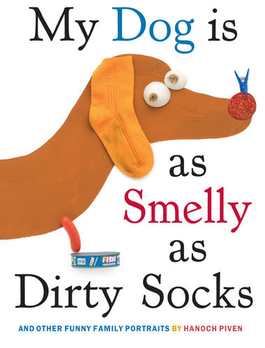 My Dog Is As Smelly As Dirty Socks Hanoch Piven