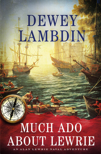 Much Ado About Lewrie Dewey Lambdin