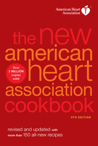 The New American Heart Association Cookbook Revised And Updated With More Than 150 Allnew Recipes 8th Edition American Heart Association