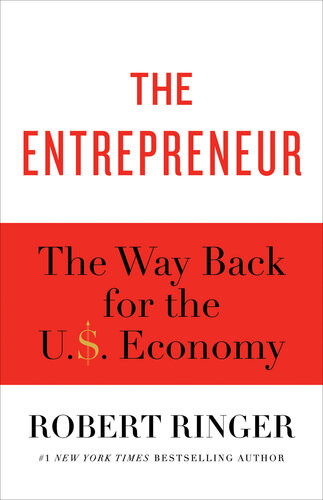 The Entrepreneur The Way Back For The Us Economy Robert Ringer