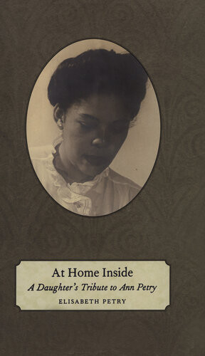 At Home Inside A Daughters Tribute To Ann Petry Elisabeth Petry