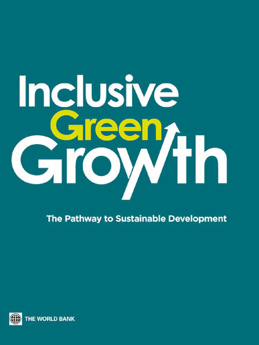 Inclusive Green Growth The Pathway To Sustainable Development World Bank