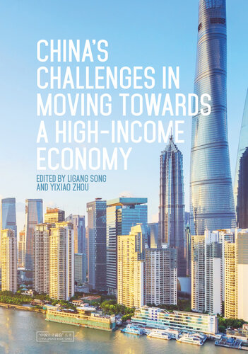 Chinas Challenges In Moving Towards A Highincome Economy 1st Edition Ligang Song