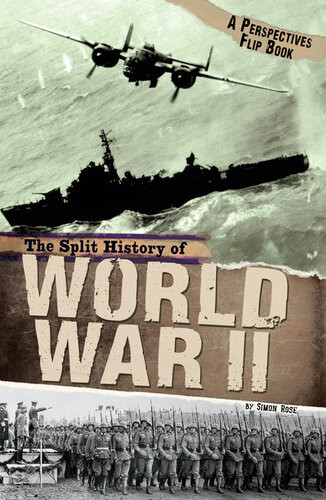 The Split History Of World War Ii A Perspectives Flip Book Simon Rose