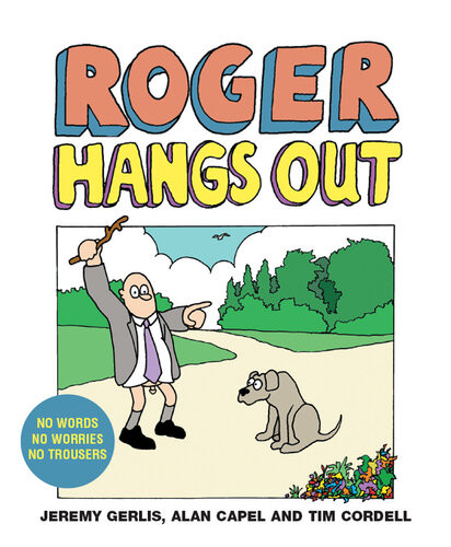 Roger Hangs Out Jeremy Gerlis Alan Capel Tim Cordell