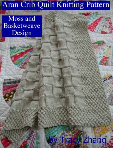 Aran Crib Quilt Knitting Pattern Moss And Basketweave Design Tracy Zhang