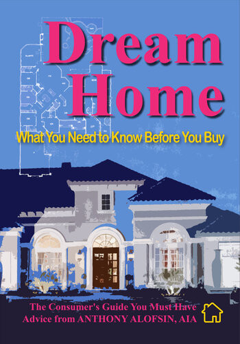 Dream Home What You Need To Know Before You Buy Anthony Alofsin