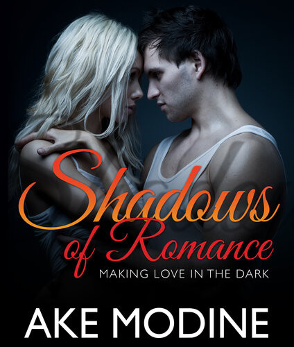 Shadows Of Romance Making Love In The Dark Ake Modine