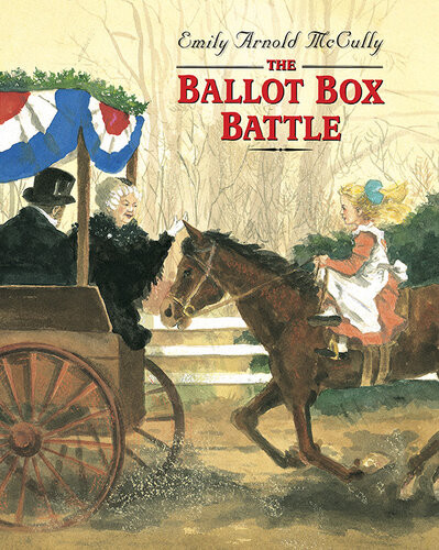 The Ballot Box Battle Emily Arnold Mccully