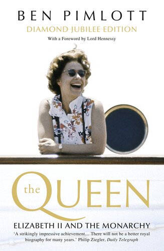 The Queen Elizabeth Ii And The Monarchy Text Only Ben Pimlott