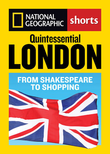 Quintessential London From Shakespeare To Shopping Sara Calian Larry Porges Louise Nicholson