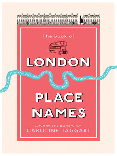 The Book Of London Place Names Caroline Taggart