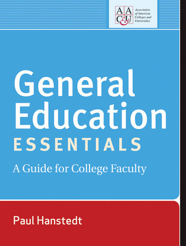 General Education Essentials A Guide For College Faculty Paul Hanstedt