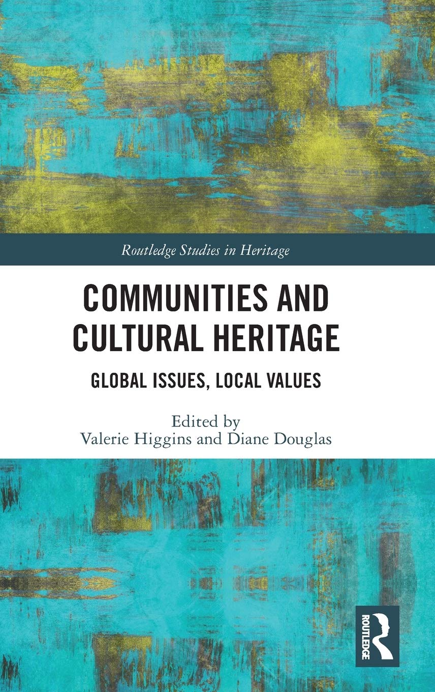 Communities And Cultural Heritage 1st Edition Valerie Higgins