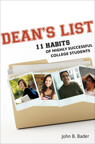 Deans List Eleven Habits Of Highly Successful College Students John Bader