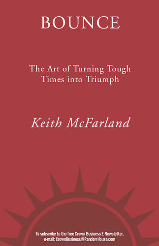 Bounce The Art Of Turning Tough Times Into Triumph Keith Mcfarland