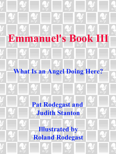 Emmanuels Book Iii What Is An Angel Doing Here Pat Rodegast