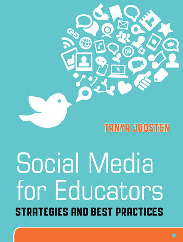 Social Media For Educators Strategies And Best Practices Tanya Joosten