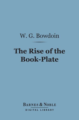 The Rise Of The Bookplate W G Bowdoin