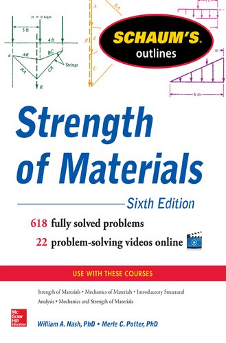 Schaums Outline Of Strength Of Materials 6th Edition 6th Edition William Nash