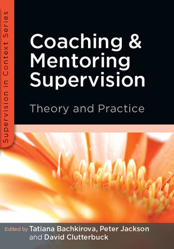 Coaching And Mentoring Supervision Theory And Practice 1st Edition Tatiana Bachkirova